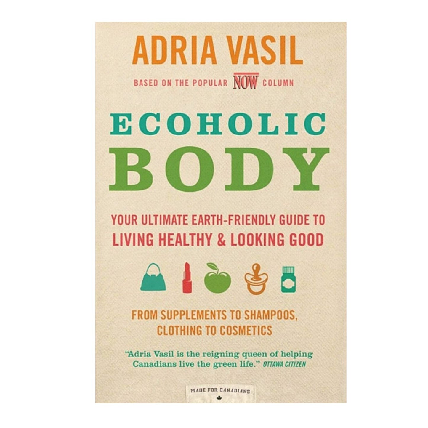 Ecoholic Body by Adria Vasil